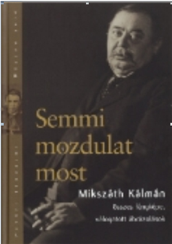 Semmi mozdulat most