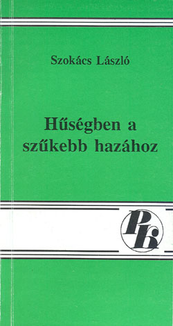 Szokcs Lszl: Hsgben a szkebb hazhoz